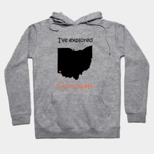 I've explored Cincinnati (Ohio) Hoodie